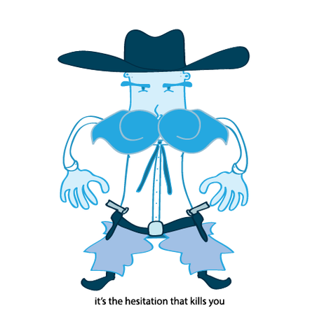 Hesitation Kills