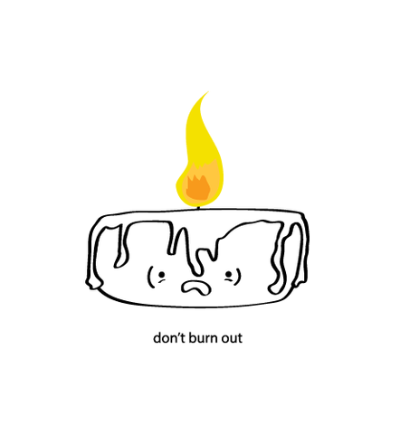 Don't Burn Out