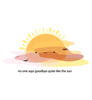 Goodbye Sun